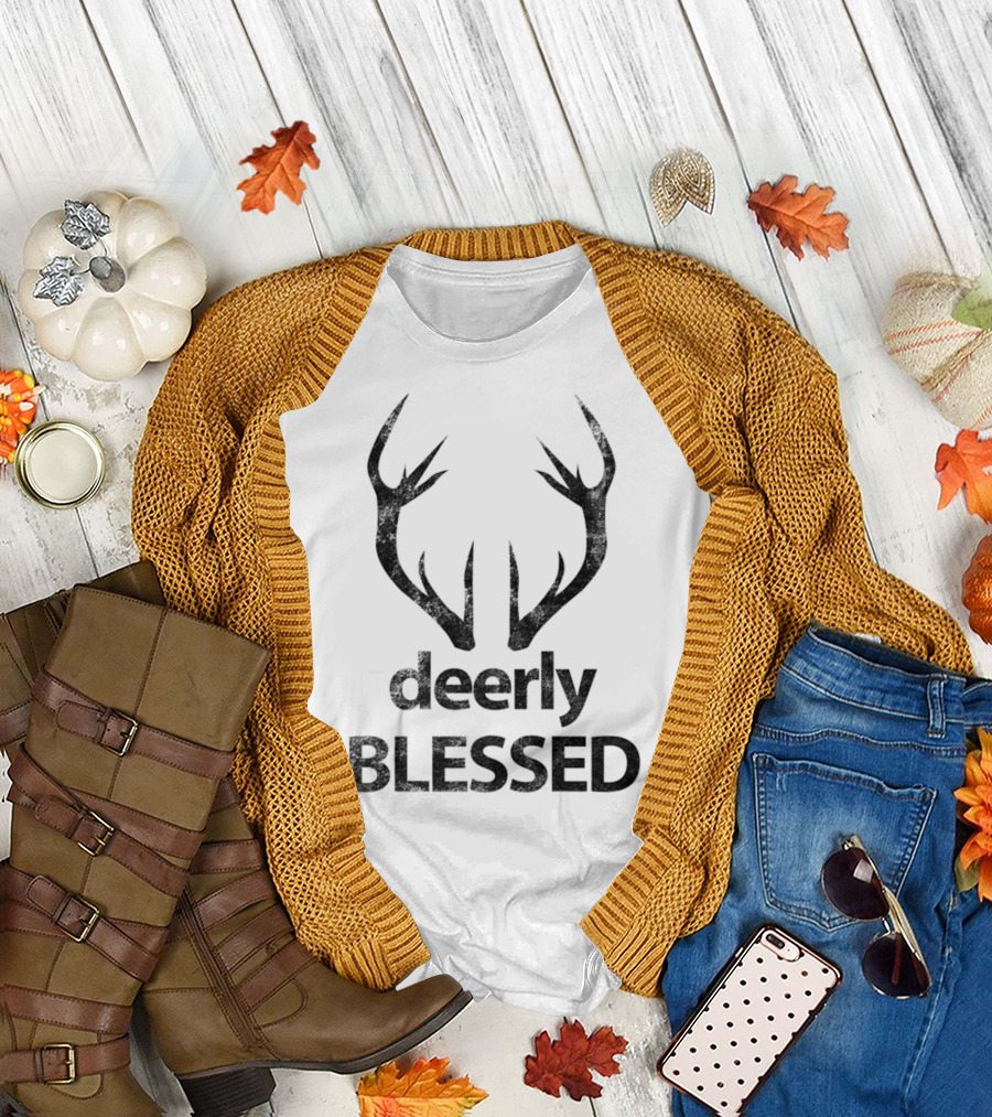 Deerly Blessed Hunters Hilarious Antlers T-Shirt