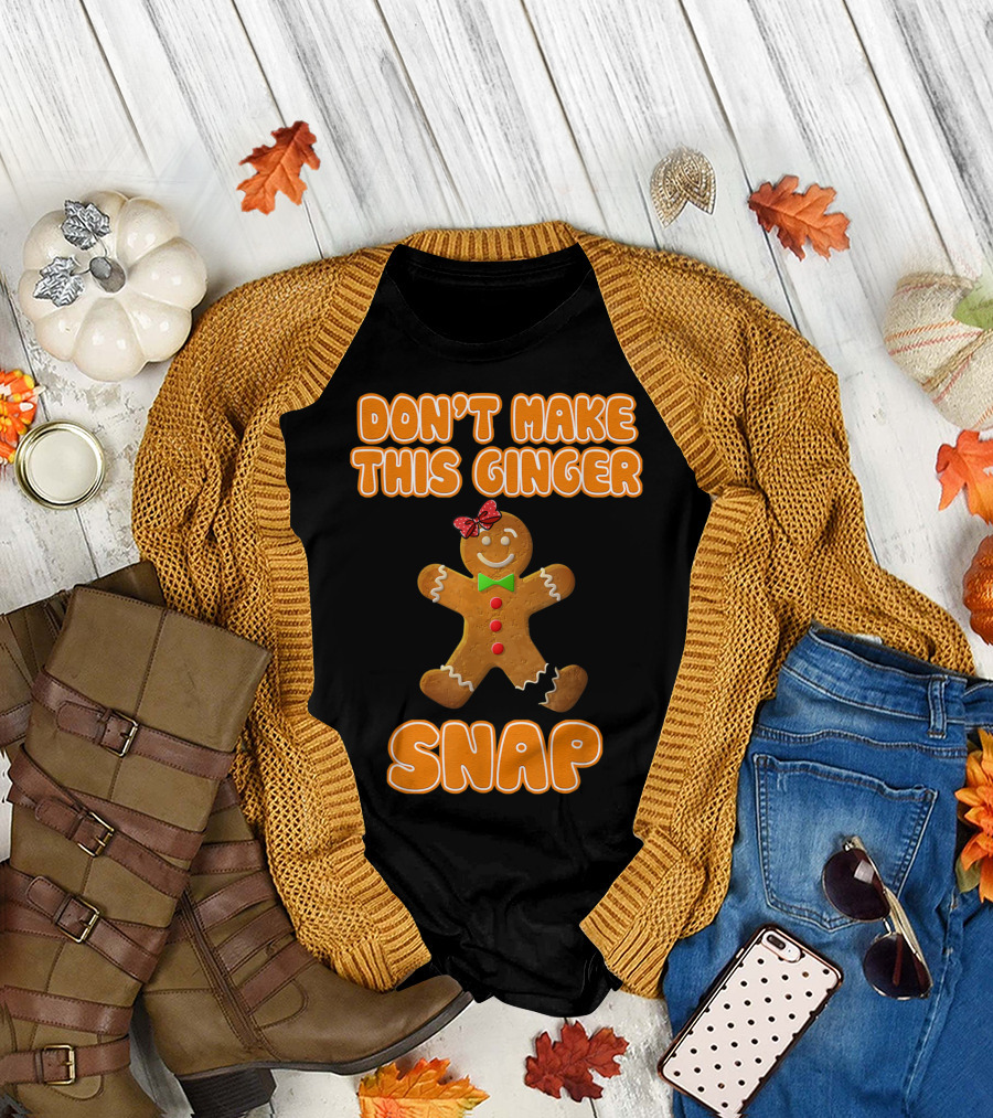 DON'T MAKE THIS GINGER SNAP Funny Joke Cookie Gingerbread Bowtie T-Shirt