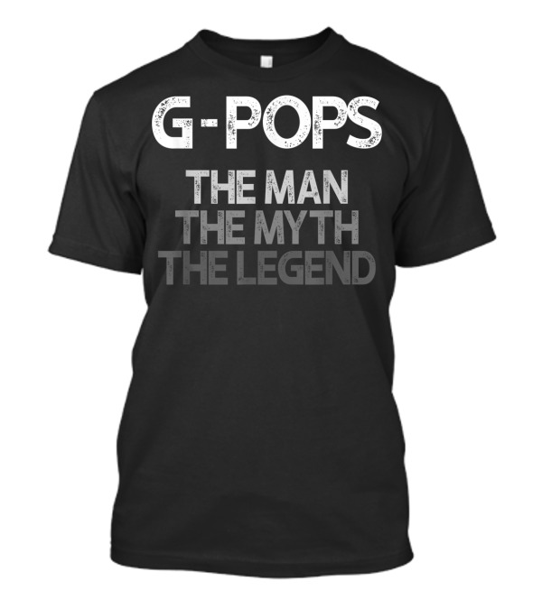 G-Pops The Man The Myth The Legend T-Shirt
