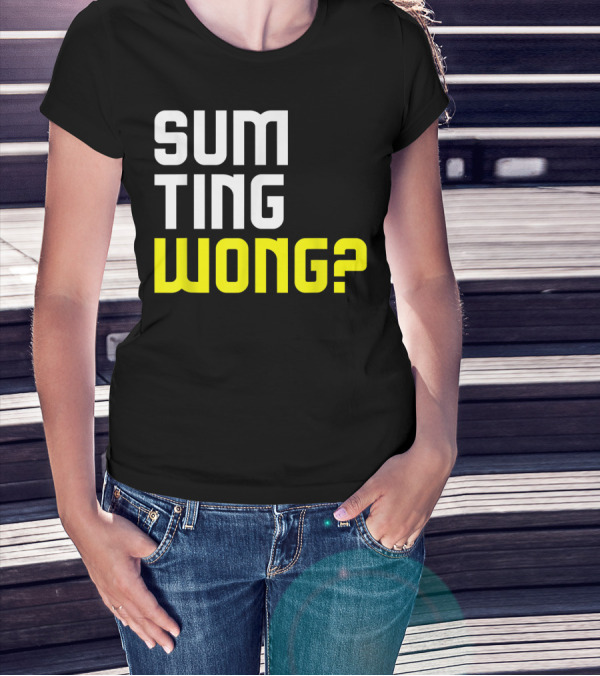 Sum Ting Wong? Funny Chinese Pun T-Shirt