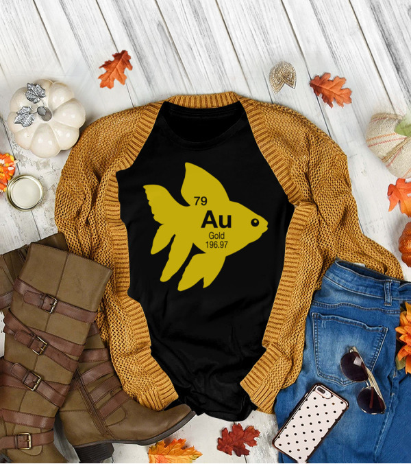 Au Goldfish 79 Gold 196.97 Periodic Element T-Shirt