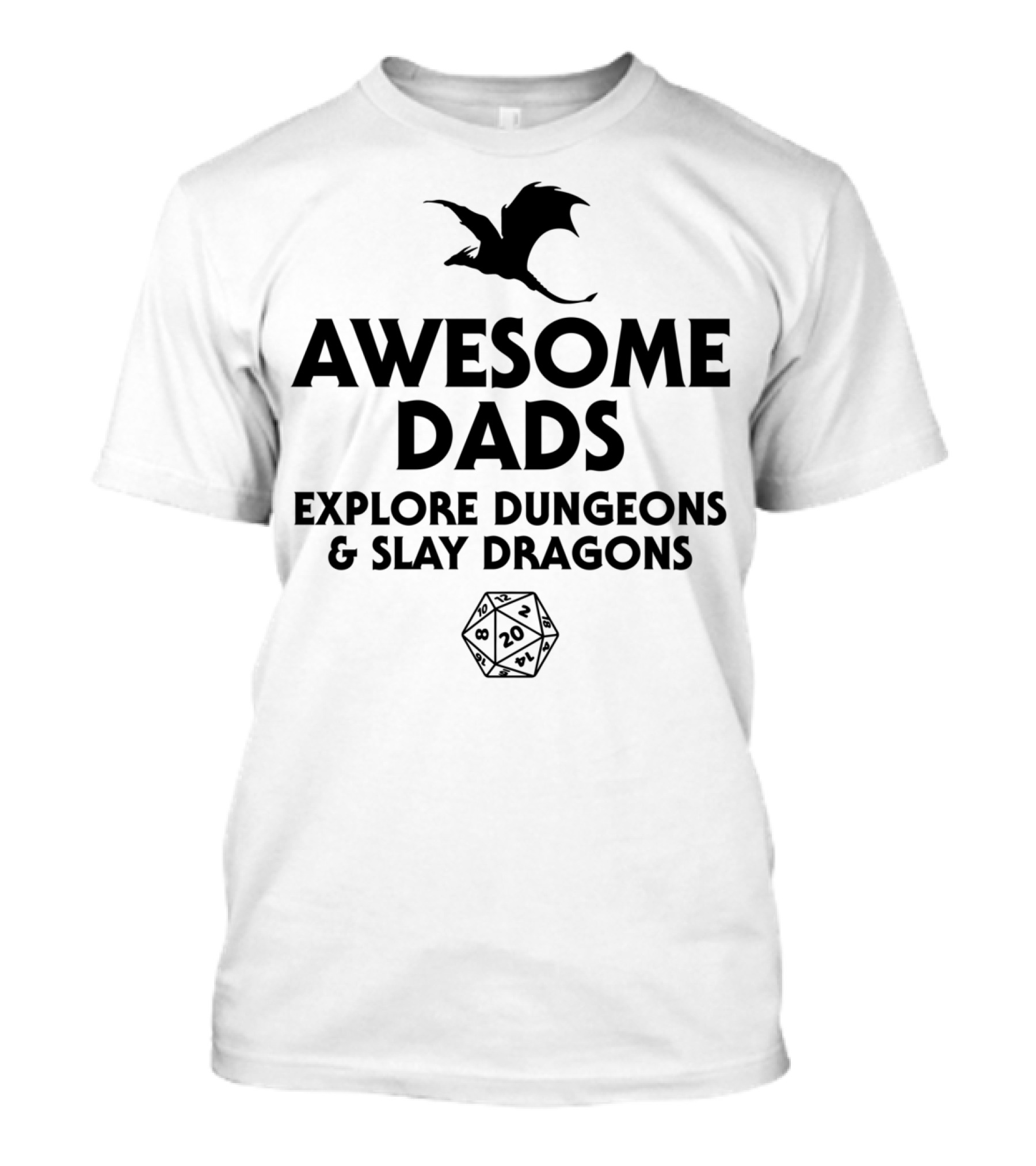 Awesome Dads Explore Dungeons And Slay Dragons With Dice And Dragon T-Shirt