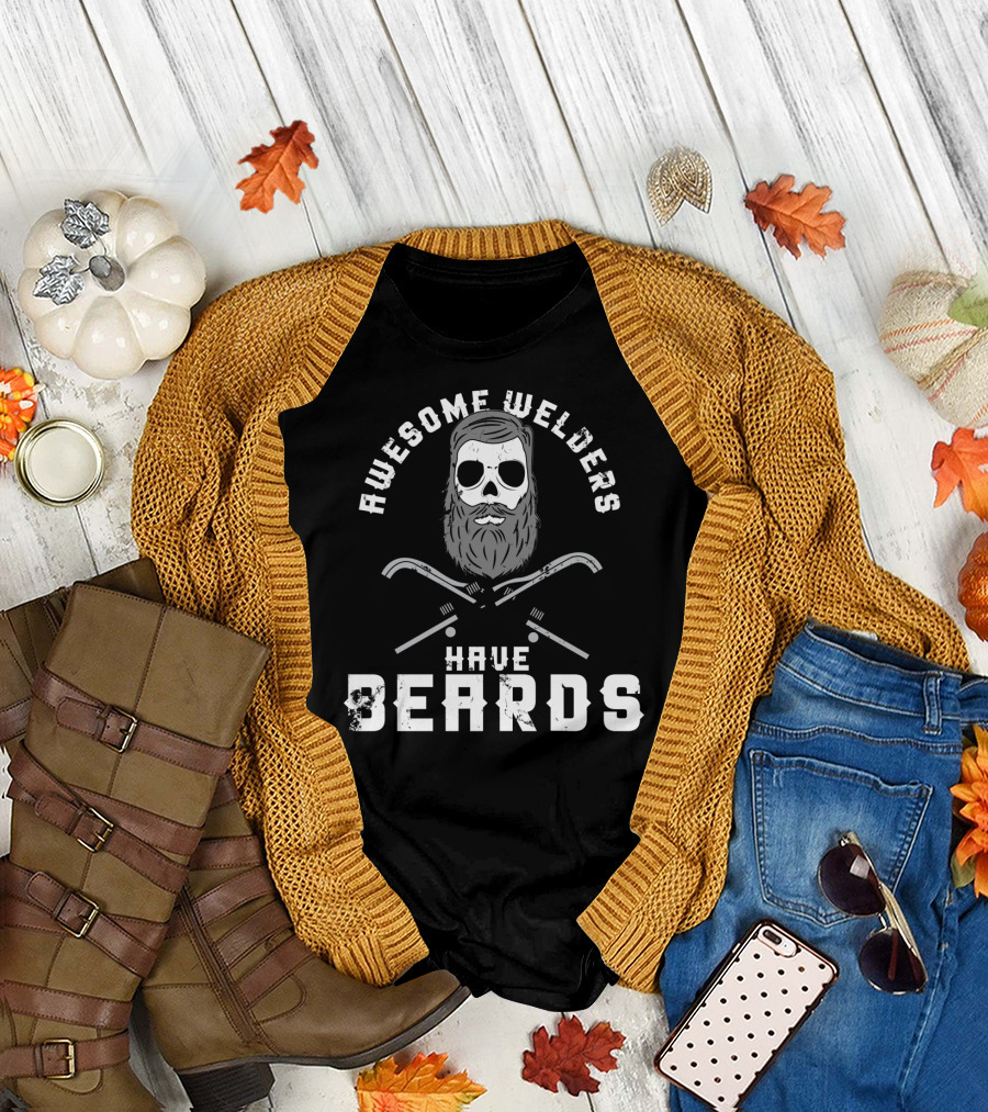 Awesome Welders Have Beards Skull And Welding Torches T-Shirt
