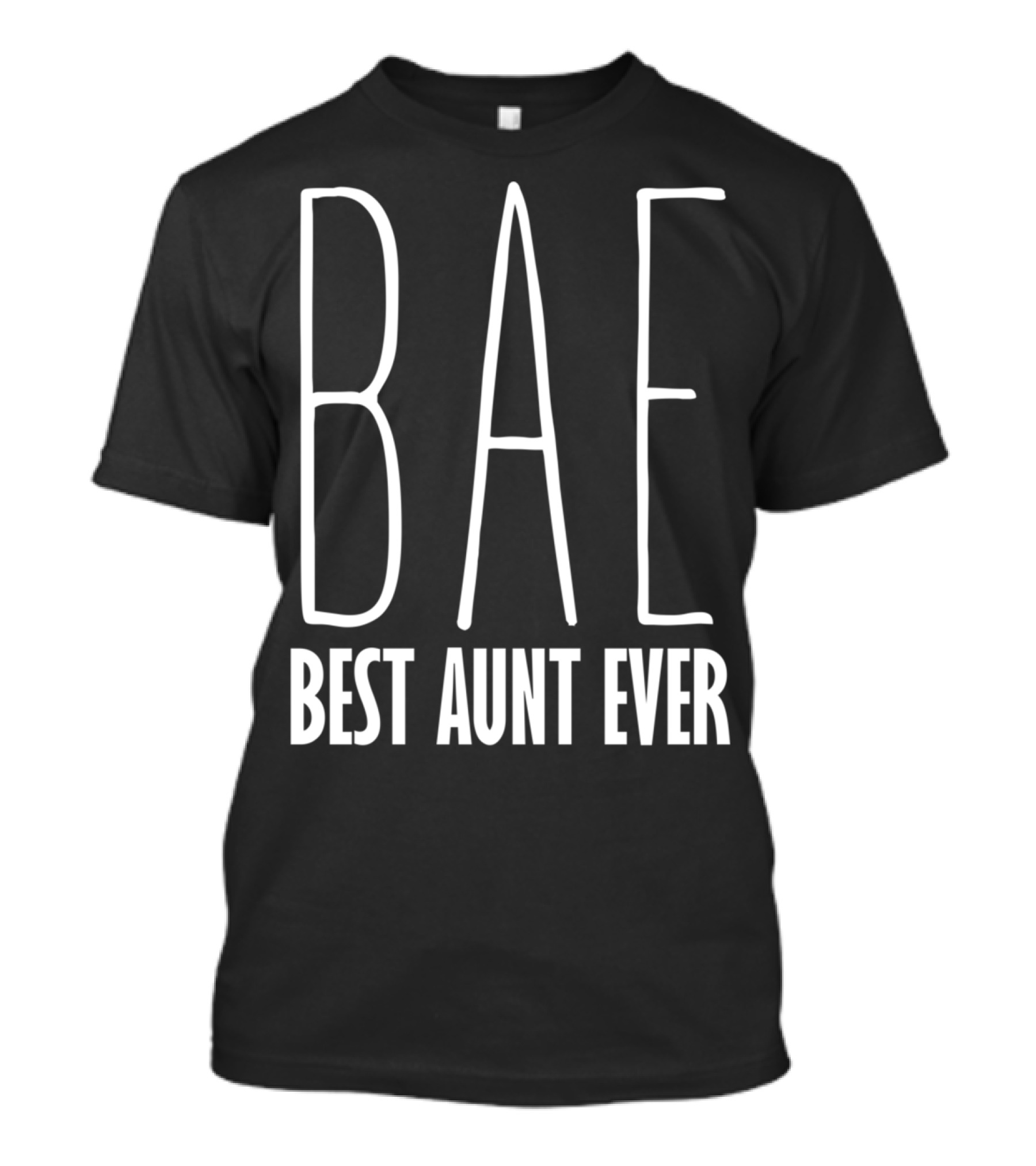 Bae Best Aunt Ever Funny For Aunts Bae Best Aunt Ever T-Shirt