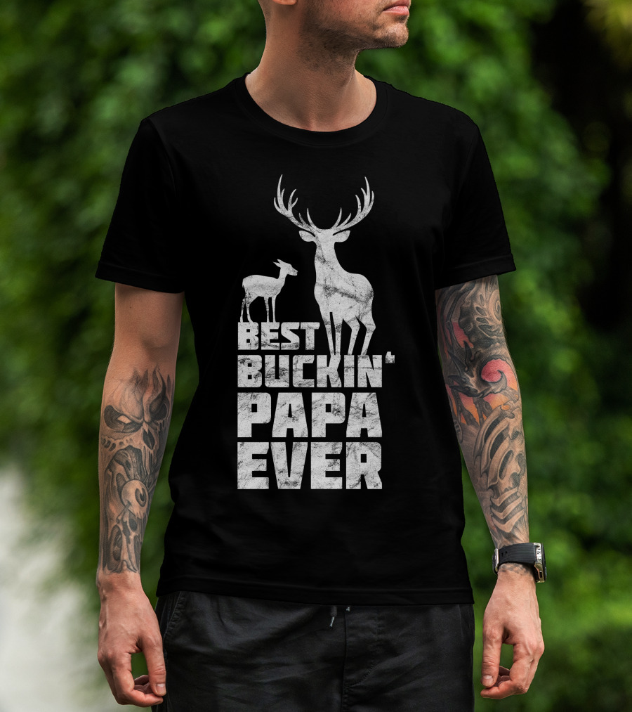 Best Buckin' Papa Ever Deer Buck Hunting T-Shirt
