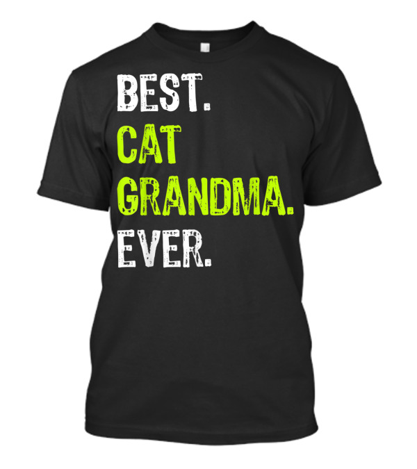 BEST CAT GRANDMA EVER T-Shirt