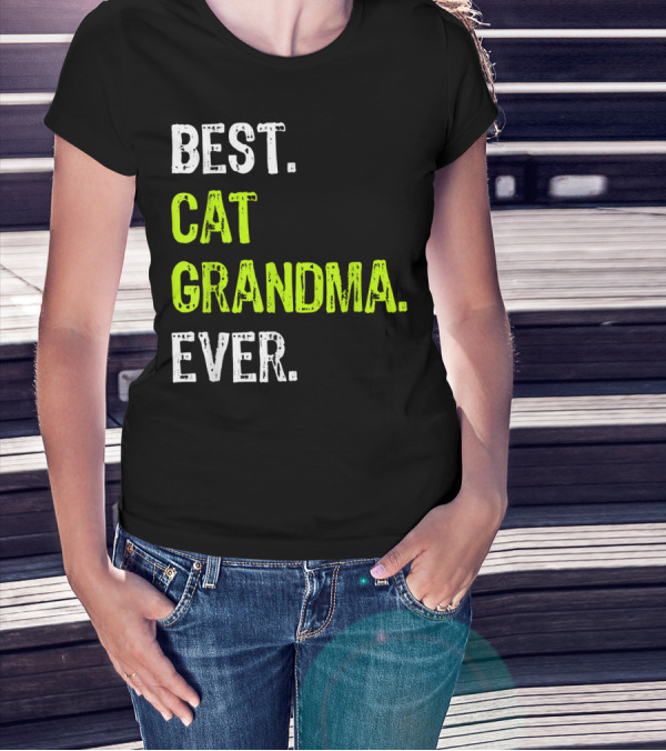 BEST CAT GRANDMA EVER T-Shirt