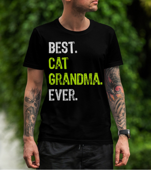 BEST CAT GRANDMA EVER T-Shirt