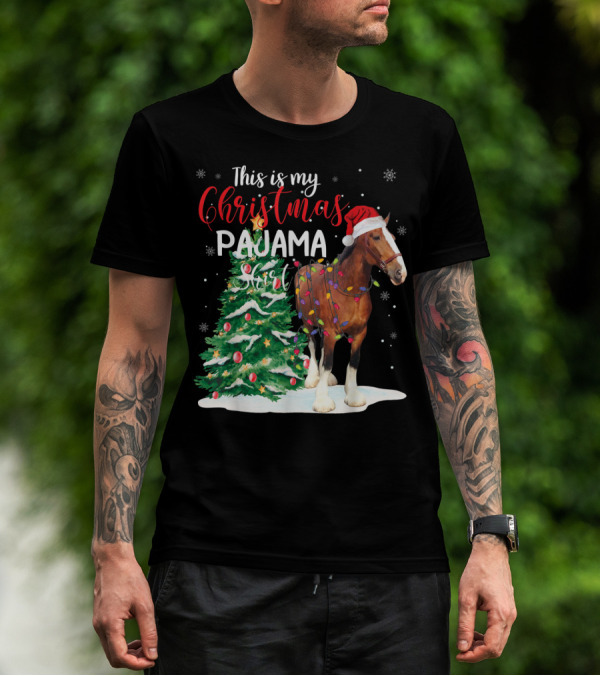 This Is My Christmas Pajama Shirt Clydesdale Horse T-Shirt