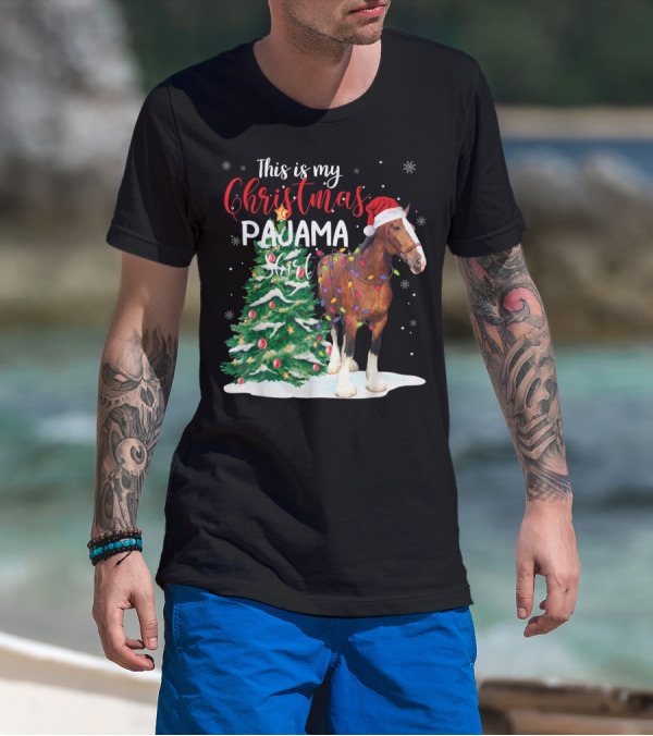 This Is My Christmas Pajama Shirt Clydesdale Horse T-Shirt