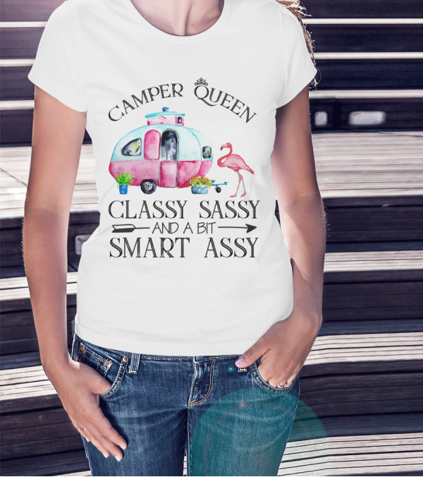 Camper Queen Classy Sassy And A Bit Smart Assy Flamingo Trailer T-Shirt