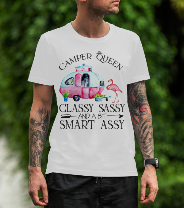 Camper Queen Classy Sassy And A Bit Smart Assy Flamingo Trailer T-Shirt