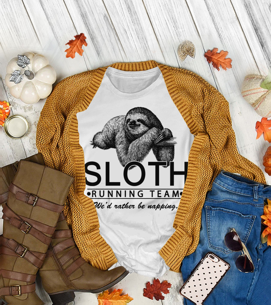 Sloth Running Team We'd Rather Be Napping T-Shirt