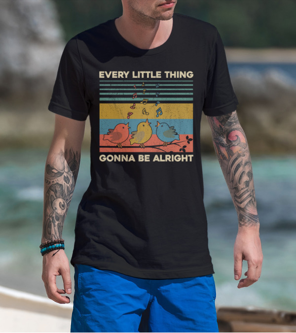 Every Little Thing Gonna Be Alright Birds Singing Colorful Music Notes Retro Stripes T-Shirt