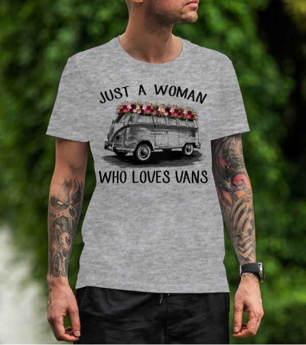 Just A Woman Who Loves Vans Vintage Style With Floral Accents T-Shirt