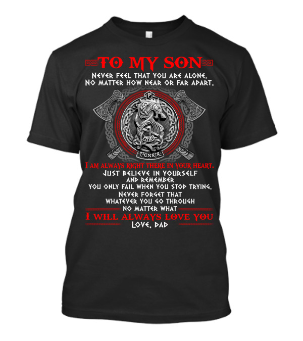 To My Son Fenrir Viking Symbol I Will Always Love You Love Dad T-Shirt