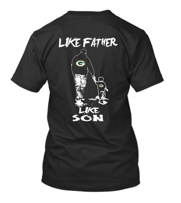 Green Bay Packers Like Father Like Son T-Shirt