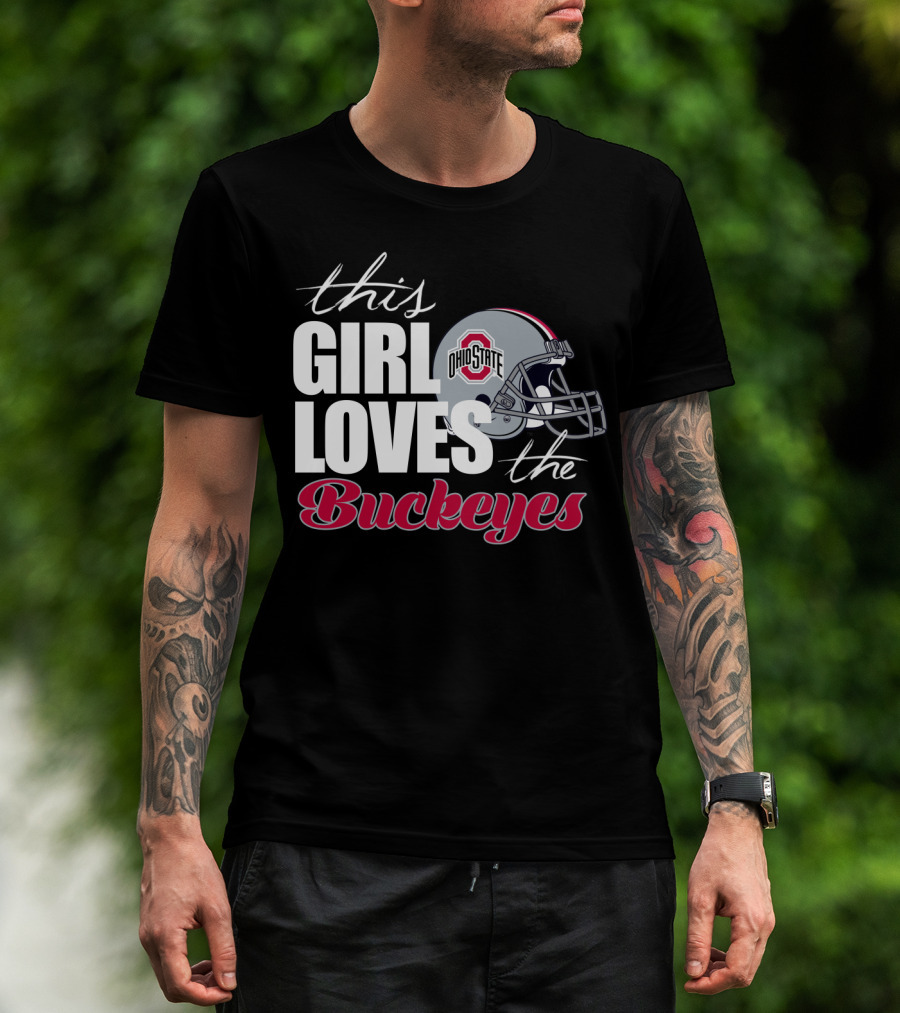 This Girl Loves The Ohio State Buckeyes Helmet T-Shirt