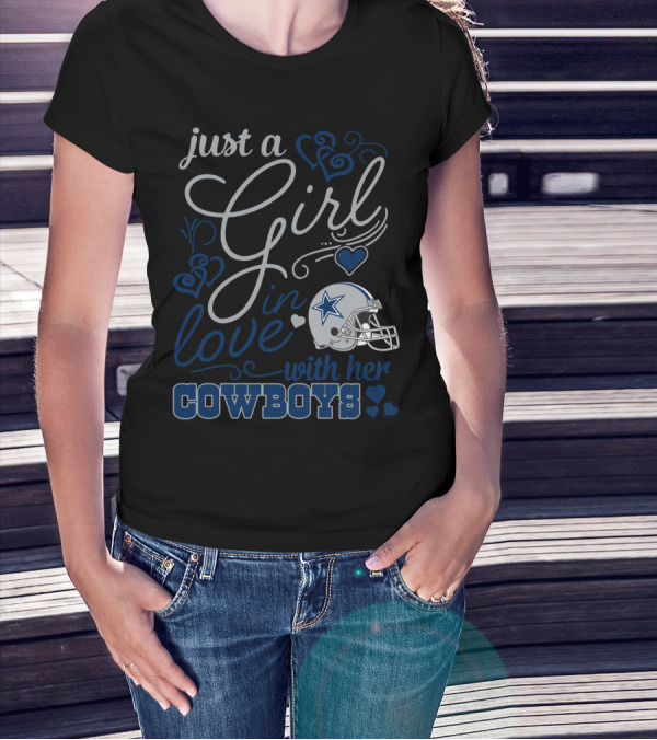 Just A Girl In Love With Her Dallas Cowboys T-Shirt