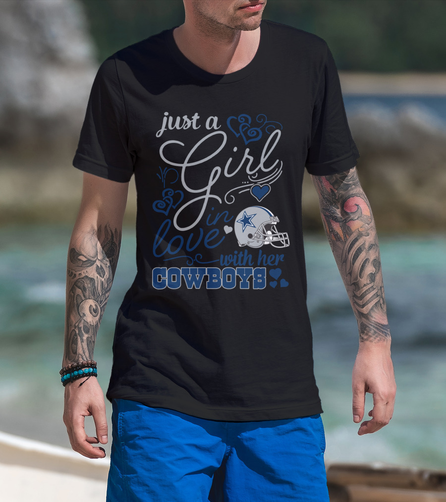 Just A Girl In Love With Her Dallas Cowboys T-Shirt