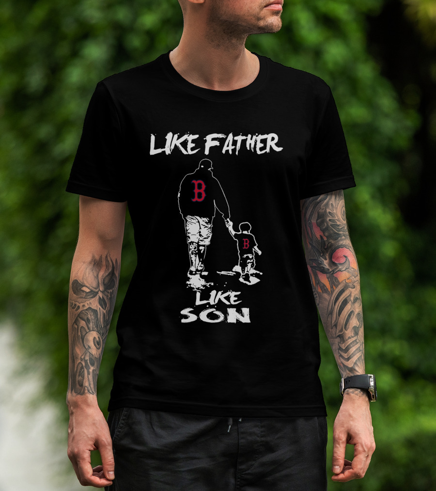Like Father Like Son Boston Red Sox T-Shirt