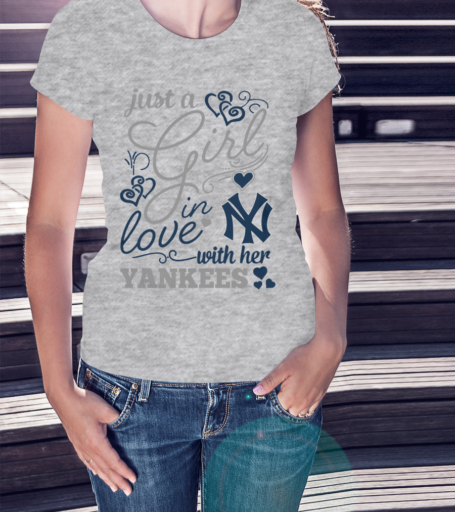Just A Girl In Love With Her New York Yankees T-Shirt