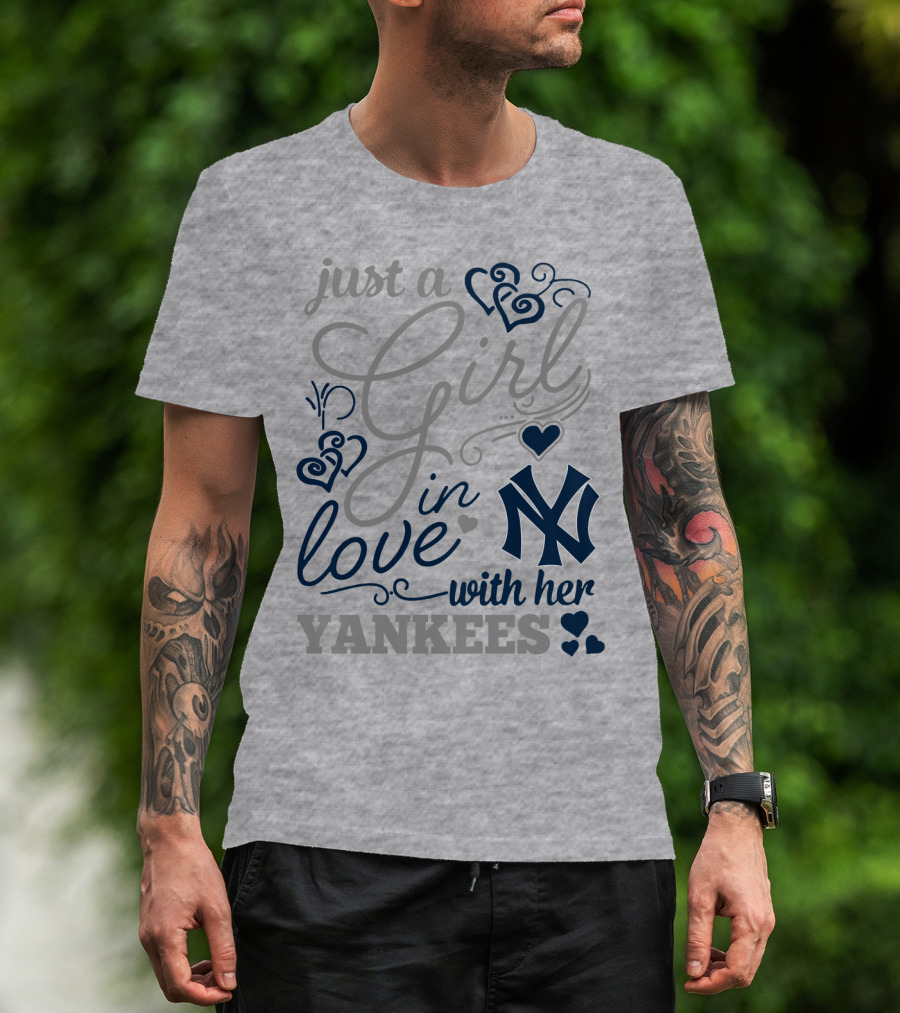Just A Girl In Love With Her New York Yankees T-Shirt