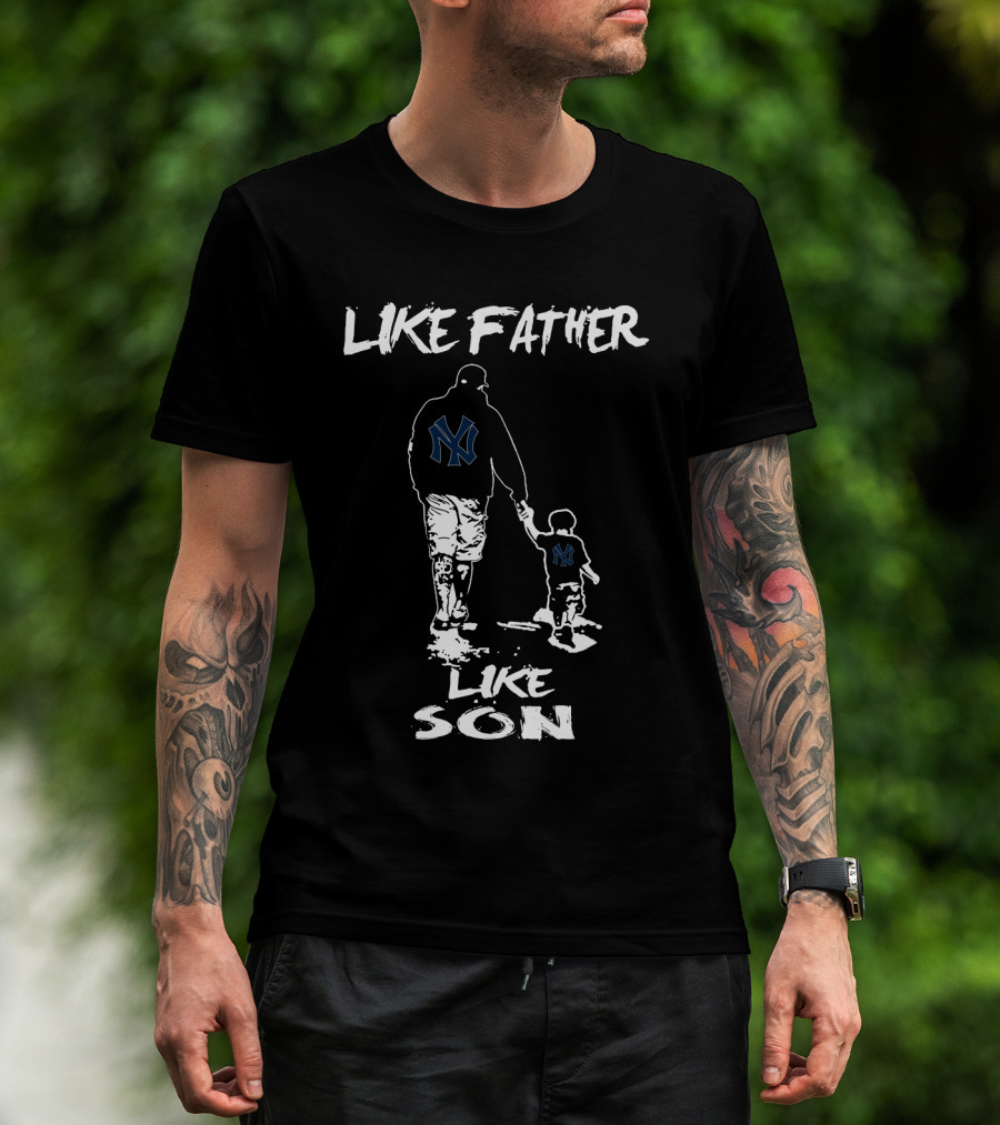 Like Father Like Son New York Yankees T-Shirt