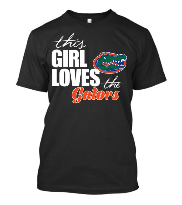 This Girl Loves The Florida Gators T-Shirt