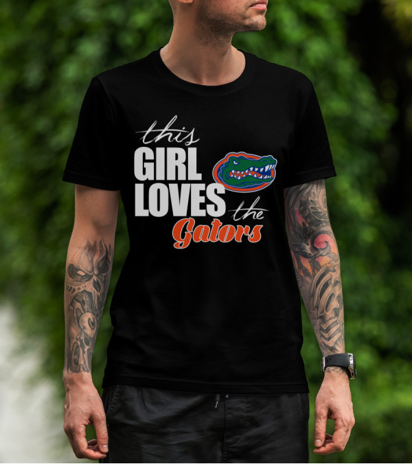 This Girl Loves The Florida Gators T-Shirt