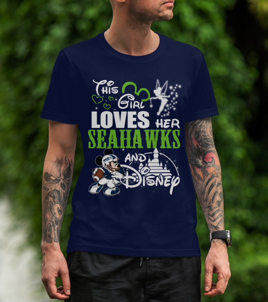 This Girl Loves Her Seahawks And Disney T-Shirt