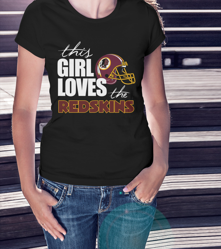 This Girl Loves The Redskins T-Shirt