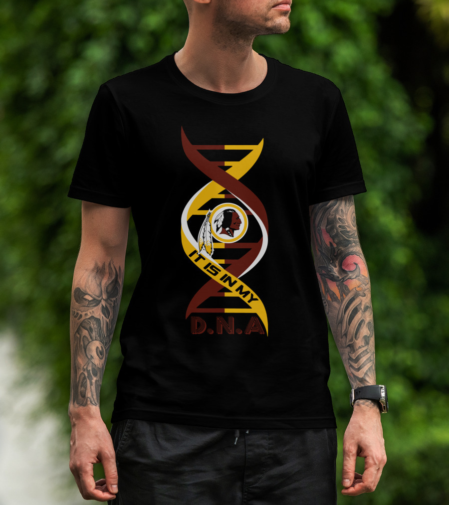It Is In My DNA Washington Redskins T-Shirt