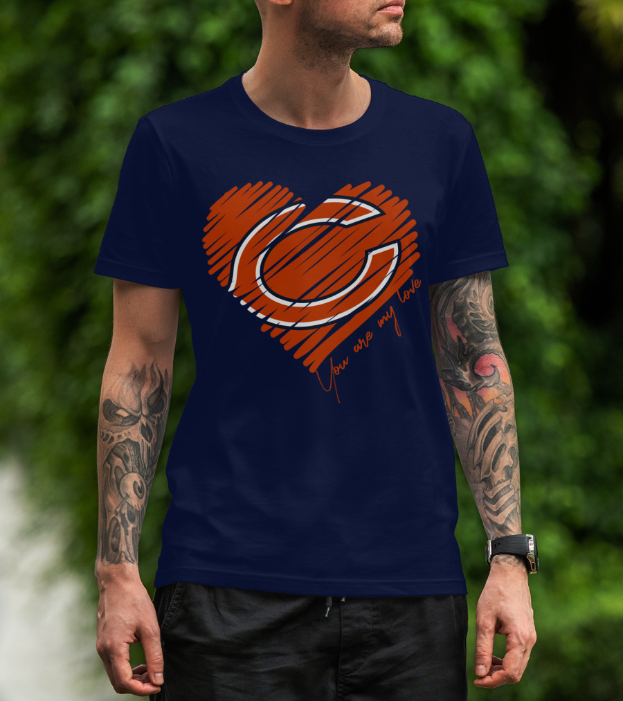 Chicago Bears You Are My Love T-Shirt