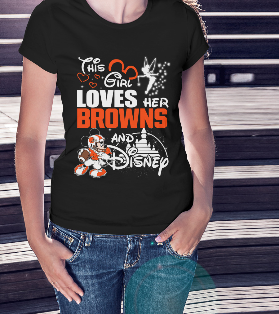 This Girl Loves Her Cleveland Browns And Disney T-Shirt