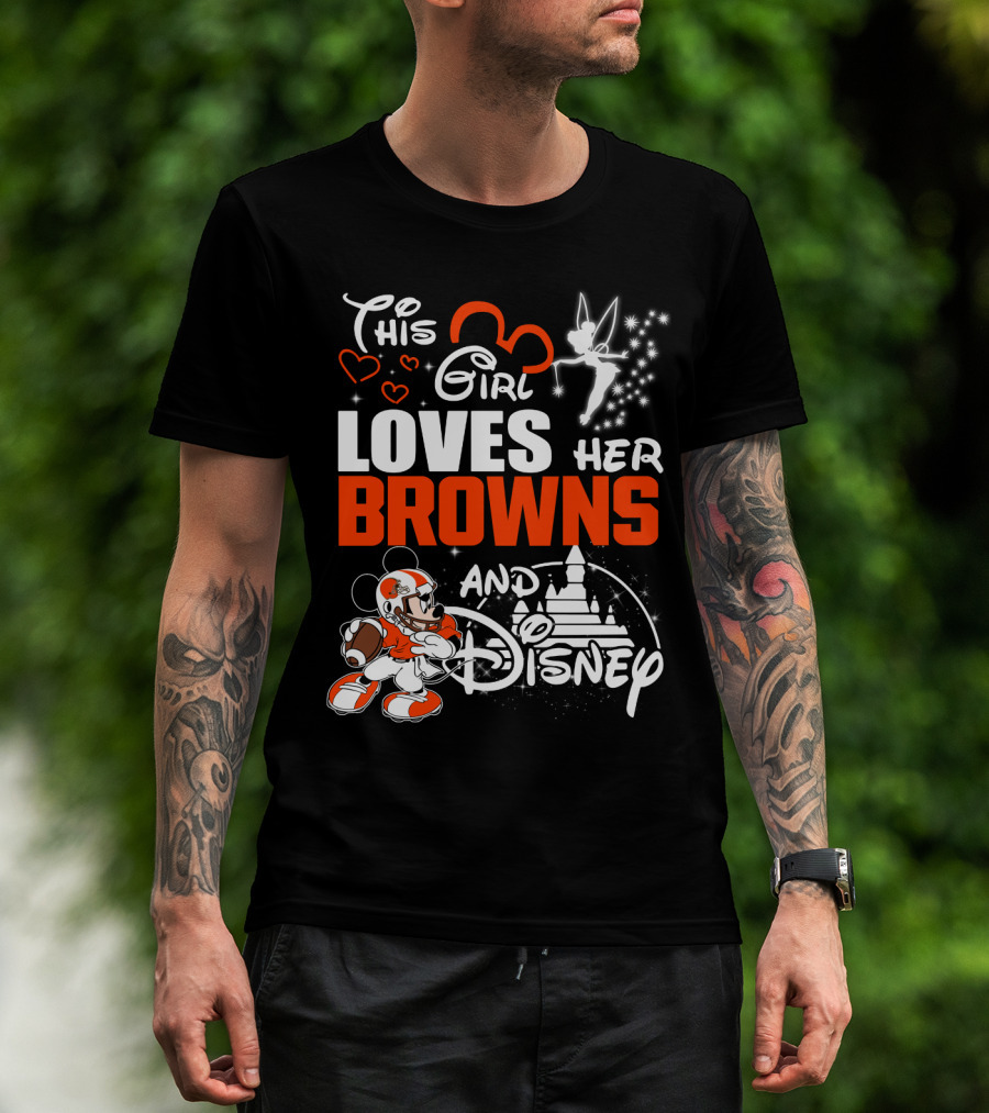 This Girl Loves Her Cleveland Browns And Disney T-Shirt