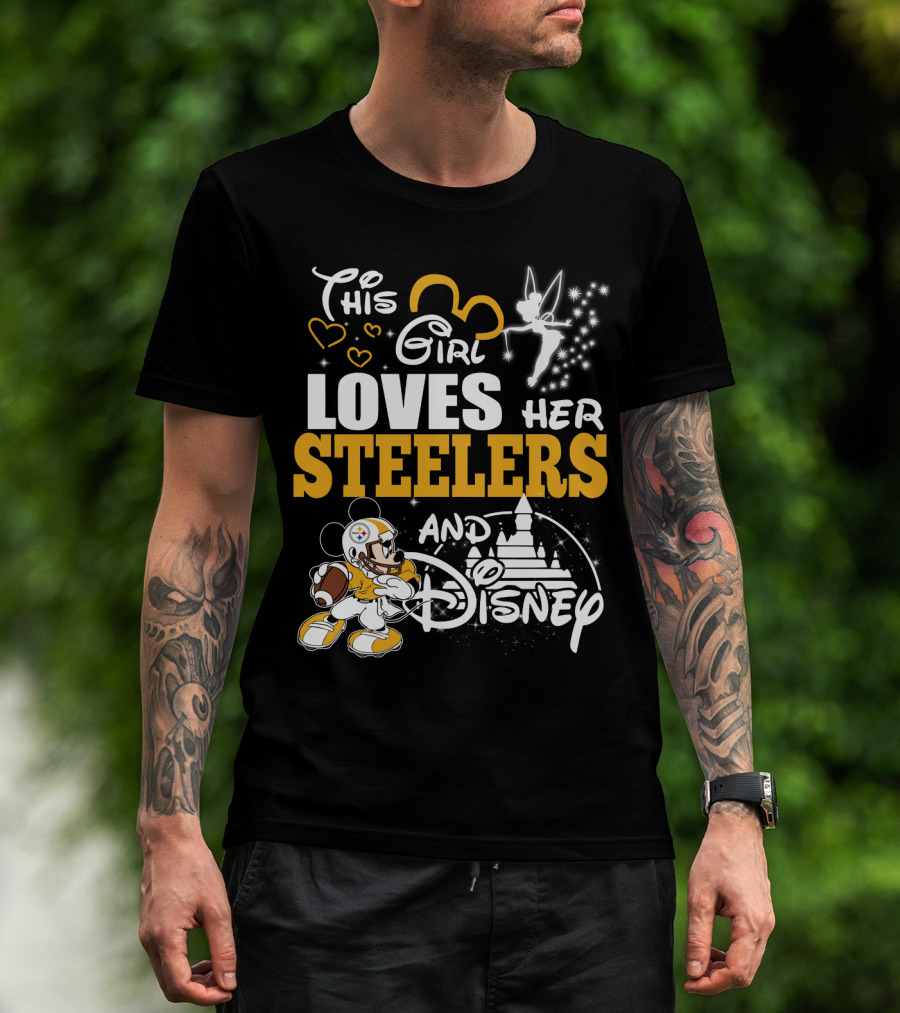 This Girl Loves Her Steelers And Disney T-Shirt