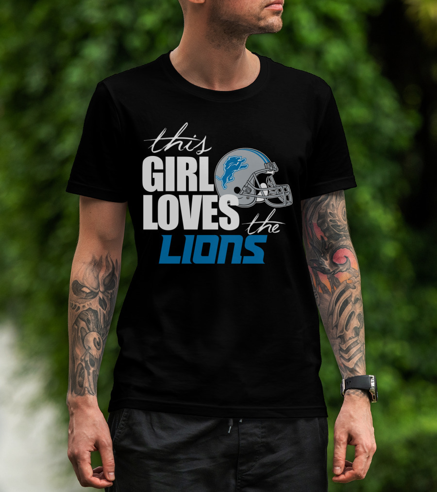 This Girl Loves The Detroit Lions T-Shirt