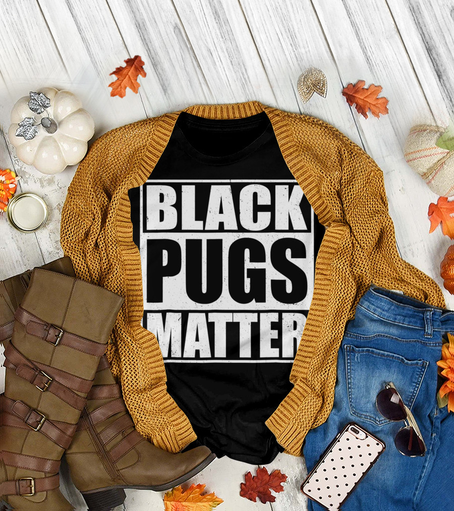 Black Pugs Matter T-Shirt