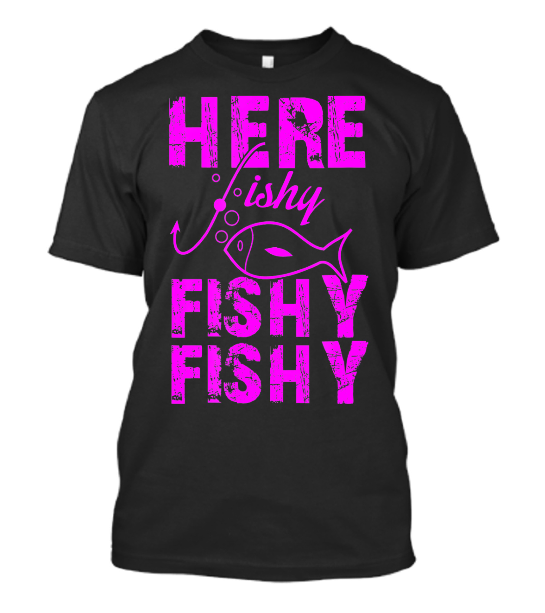 Here Fishy Fishy Fishy Funny Fishing T-Shirt