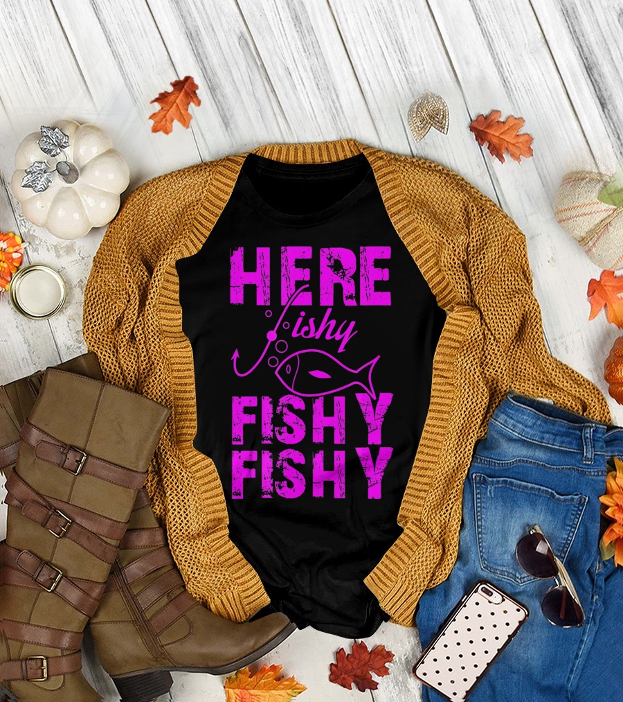 Here Fishy Fishy Fishy Funny Fishing T-Shirt