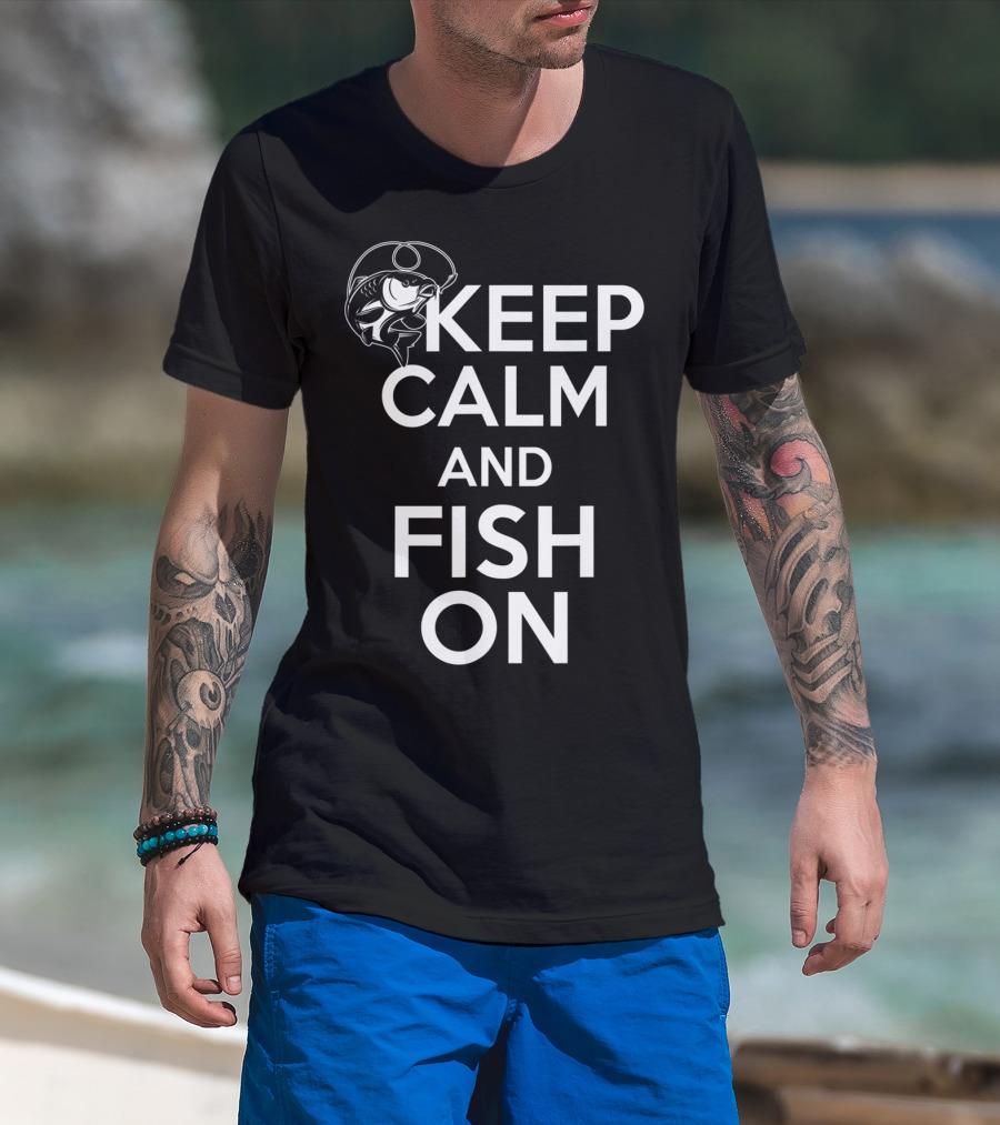 Keep Calm And Fish On Funny Fishing T-Shirt