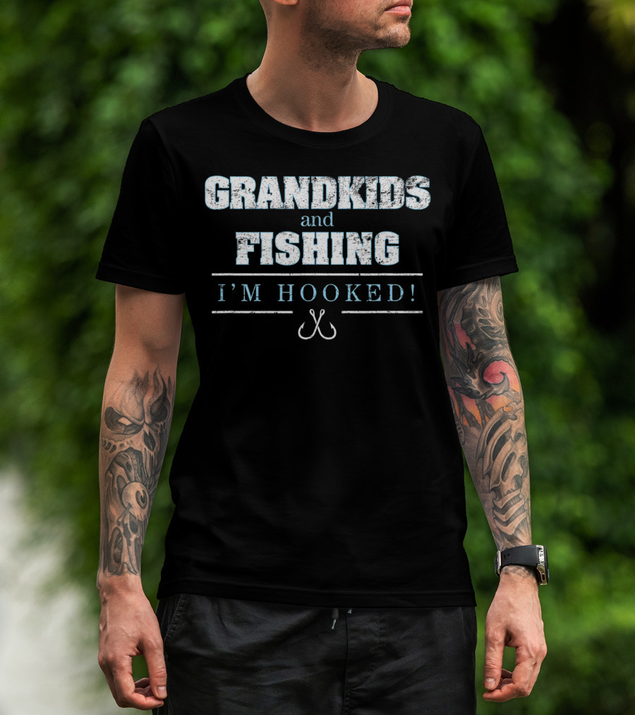 Grandkids And Fishing I'm Hooked T-Shirt