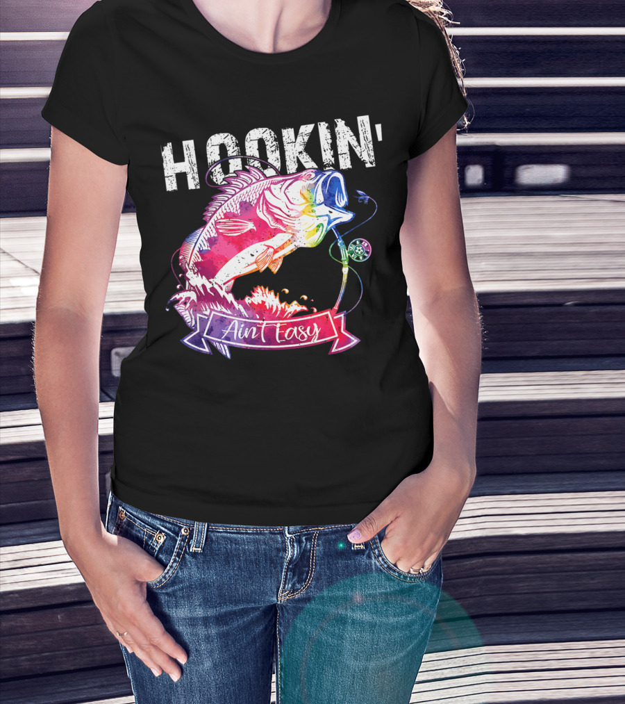 Hookin Aint Easy Funny Fishing Lovers Colorful Fish T-Shirt