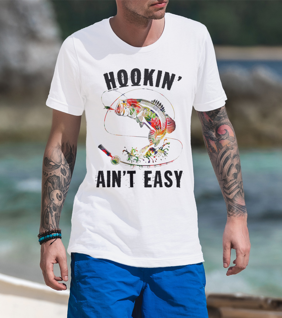 Hookin Aint Easy Funny Fishing Lover Bass Reel T-Shirt