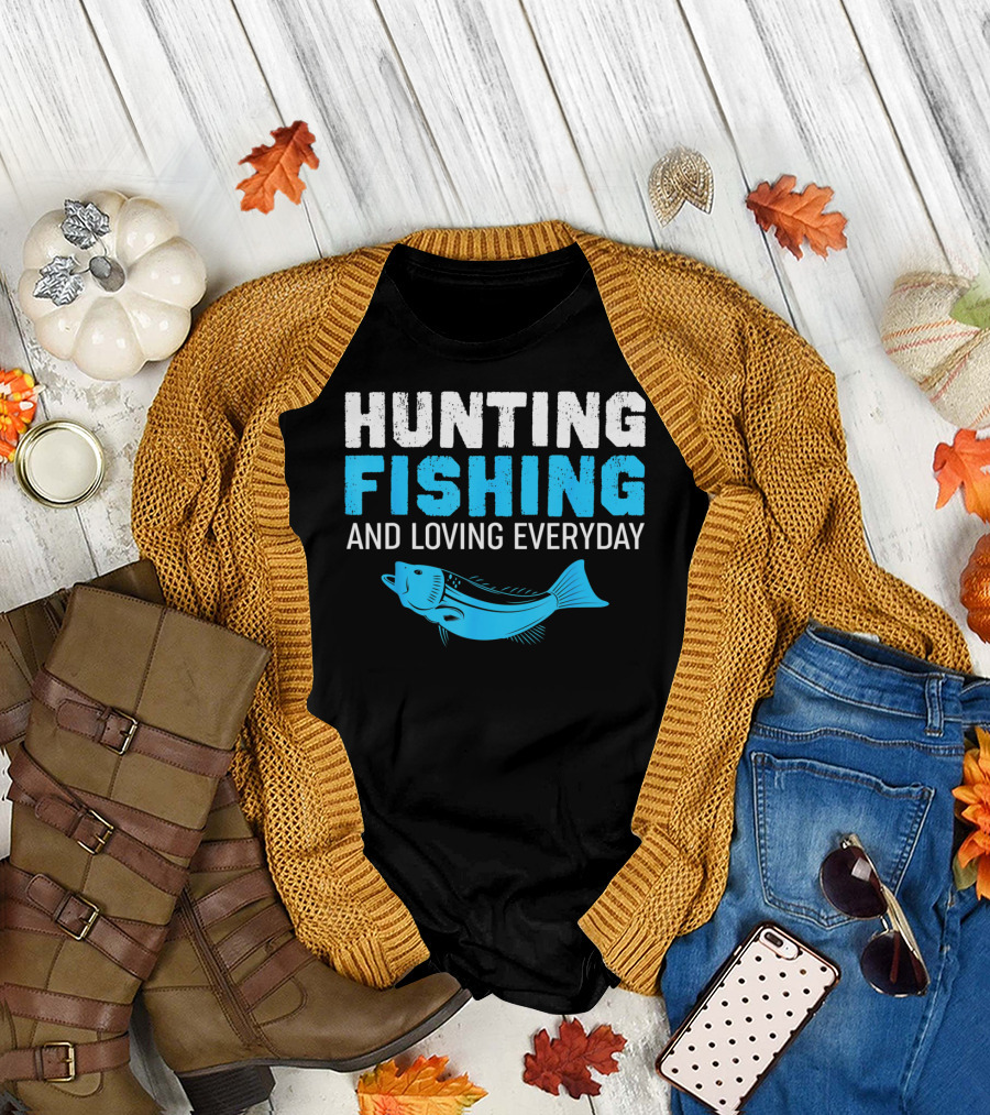 Hunting Fishing And Loving Everyday Bass Fish T-Shirt