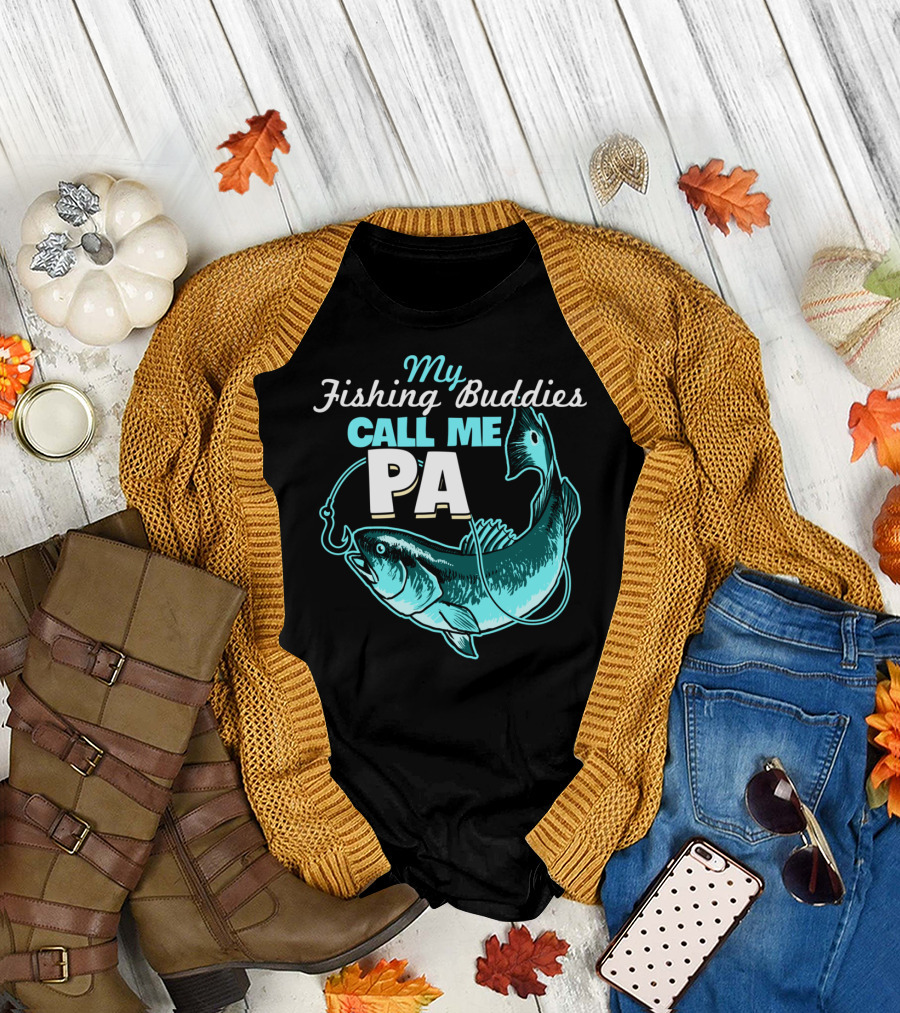 My Fishing Buddies Call Me Pa Fish Hook T-Shirt