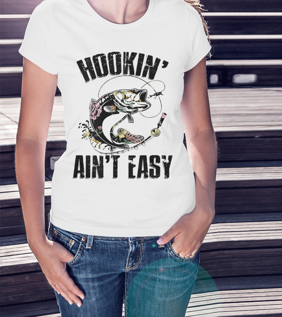 Hookin' Ain't Easy Funny Fishing Flower T-Shirt