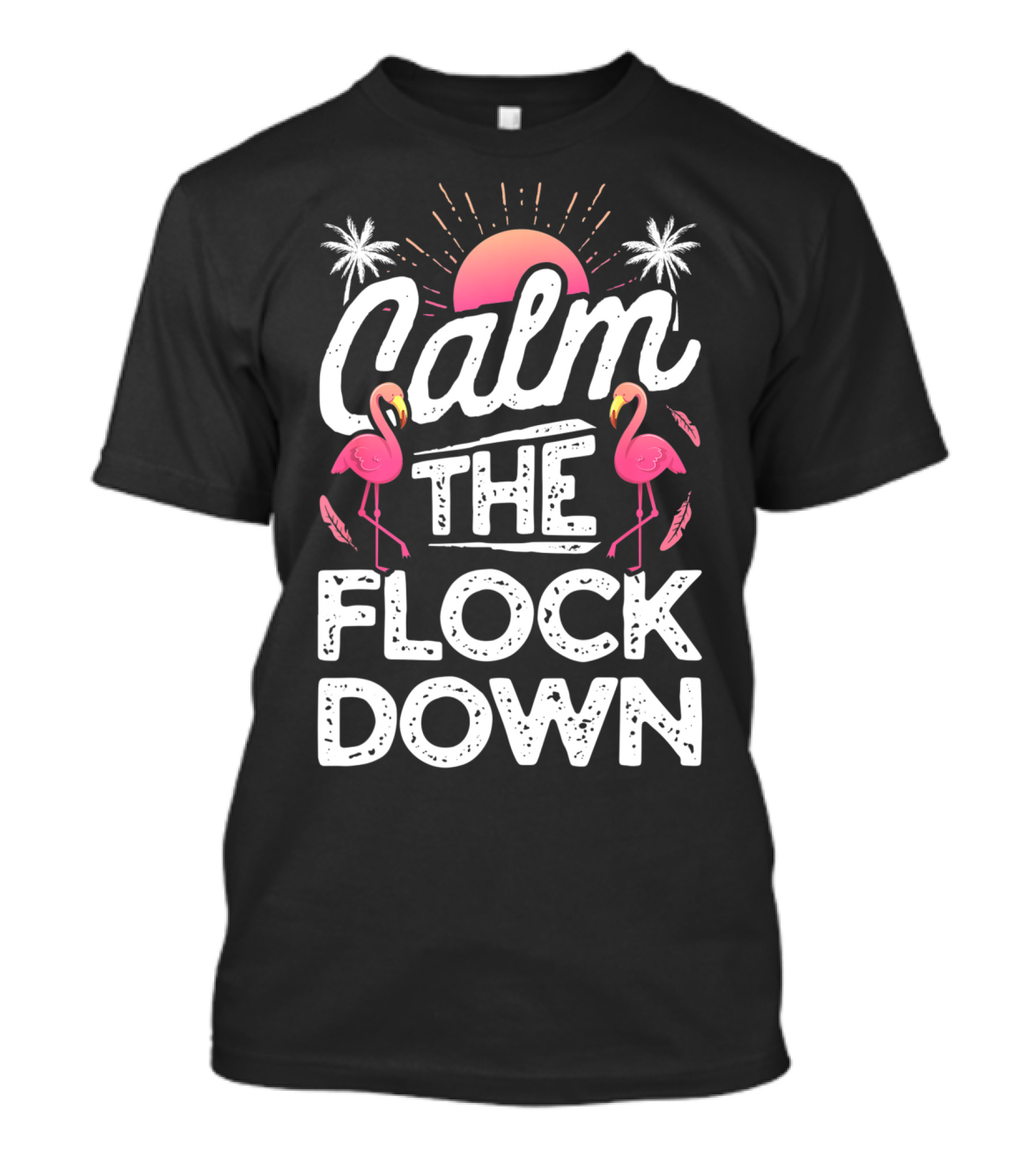 Calm The Flock Down Pink Flamingo Lovers Summer Retro Sunset With Palm Trees T-Shirt