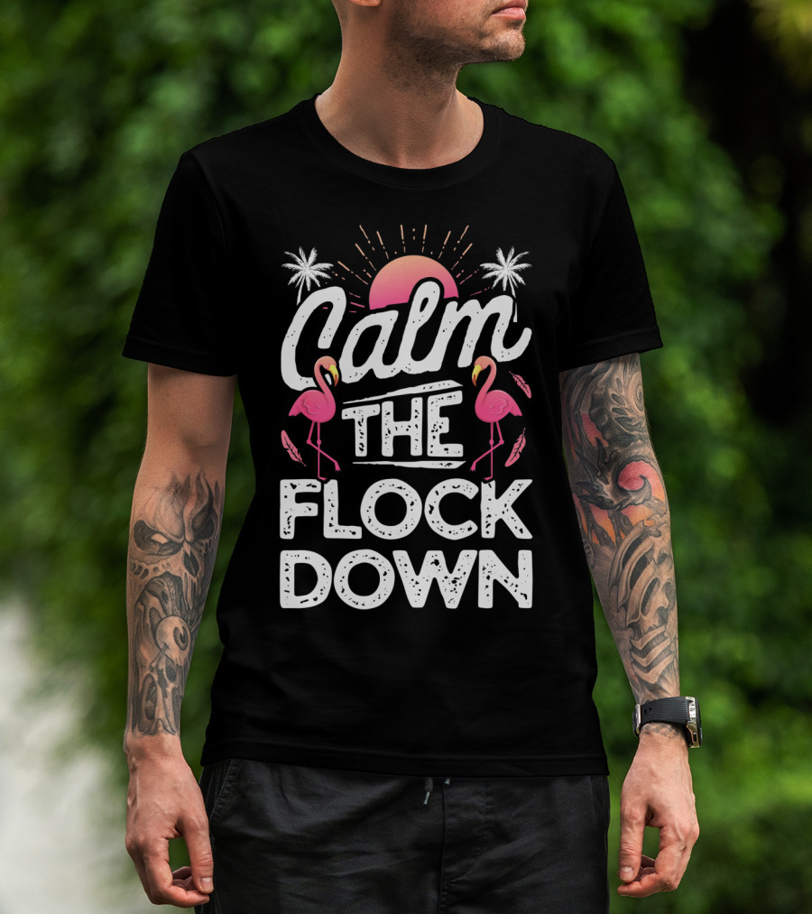 Calm The Flock Down Pink Flamingo Lovers Summer Retro Sunset With Palm Trees T-Shirt